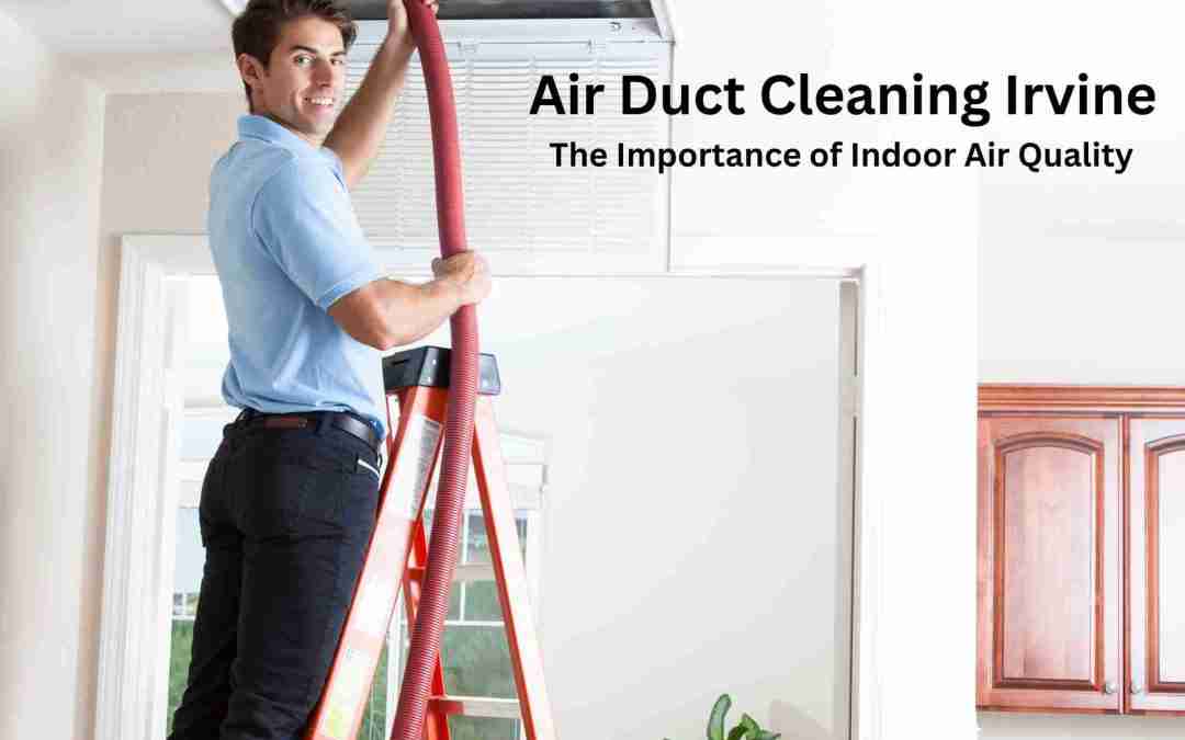 Air Duct Cleaning Irvine